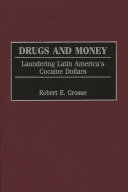 Drugs and money laundering Latin America's cocaine dollars /