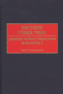 Doctrine under trial American artillery employment in World War I /