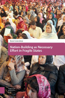 Nation-Building as Necessary Effort in Fragile States /