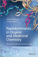 Peptidomimetics in organic and medicinal chemistry /
