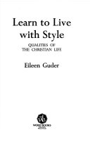 Learn to live with style : qualities of the Christian life /