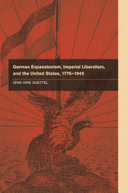German expansionism, imperial liberalism, and the United States, 1776-1945