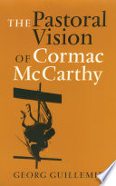 The pastoral vision of Cormac McCarthy