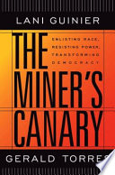The miner's canary enlisting race, resisting power, transforming democracy /