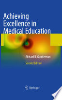 Achieving Excellence in Medical Education Second Edition /