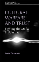 Cultural warfare and trust fighting the mafia in Palermo /