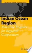 Indian Ocean Region Maritime Regimes for Regional Cooperation /