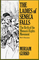 The ladies of Seneca Falls : the birth of the woman's rights ... /