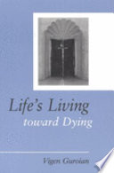 Life's living toward dying /