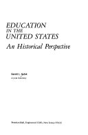 Education in the United States : an historical perspective /