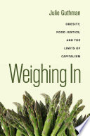 Weighing in obesity, food justice, and the limits of capitalism /