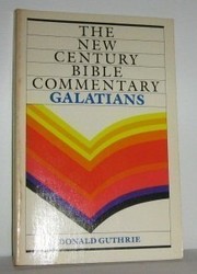 New century Bible commentary : based on the Revised Standard Version Galatians /