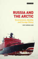 Russia and the Arctic : environment, identity and foreign policy /