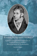 Eternal blessedness for all? : a historical-systematic examination of Friedrich Schleiermacher's reinterpretation of predestination /
