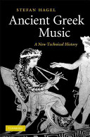 Ancient Greek music a new technical history /