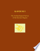 Kavousi I the archaeological survey of the Kavousi Region /