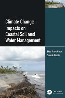 Climate change impacts on coastal soil and water management /