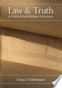 Law and truth in biblical and rabbinic literature