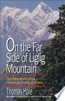 On the far side of Liglig Mountain : the adventures of an American family in Nepal /