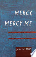 Mercy, mercy me African-American culture and the American sixties /
