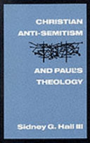 Christian anti-Semitism and Paul's theology /