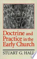 Doctrine and practice in the early church /