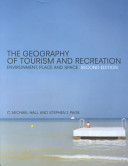 The geography of tourism and recreation : environment, place and space /