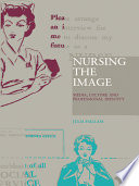 Nursing the image media, culture and professional identity /