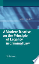 A Modern Treatise on the Principle of Legality in Criminal Law