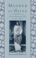 Mother of bliss �Anandamay�i M�a (1896-1982) /