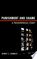 Punishment and shame a philosophical study /