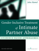 Gender-inclusive treatment of intimate partner abuse : evidence-based approaches /
