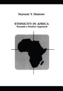Ethnicity in Africa : towards a positive approach /