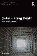 (Inter)facing death : life in global uncertainty /