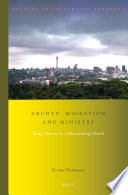Ubuntu, migration, and ministry : being human in a Johannesburg church /