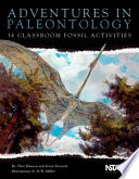 Adventures in paleontology 36 classroom fossil activities /