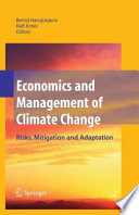 Economics and Management of Climate Change Risks, Mitigation and Adaptation /