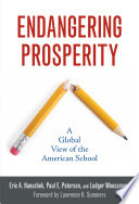 Endangering prosperity a global view of the American school /
