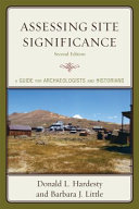 Assessing site significance a guide for archaeologists and historians /