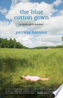 The blue cotton gown a midwife's memoir /