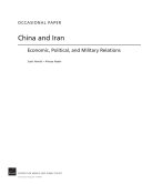 China and Iran economic, political, and military relations /