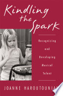 Kindling the spark recognizing and developing musical talent /