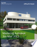 Mastering Autodesk 3ds max 2013