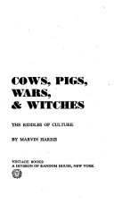 Cows, pigs, wars, & witches : the riddles of culture.