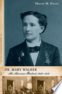 Dr. Mary Walker an American radical, 1832-1919 /