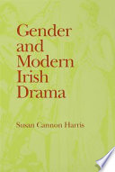 Gender and modern Irish drama