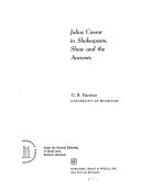 Julius Caesar in Shakespeare, Shaw, and the ancients.