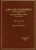 Law and economics : positive, normative and behavioral perspectives /