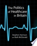 The politics of healthcare in Britain