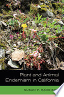Plant and animal endemism in California